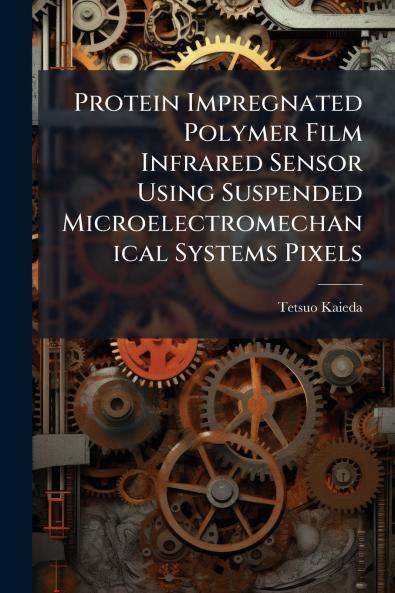 Protein Impregnated Polymer Film Infrared Sensor Using Suspended Microelectromechanical Systems Pixels