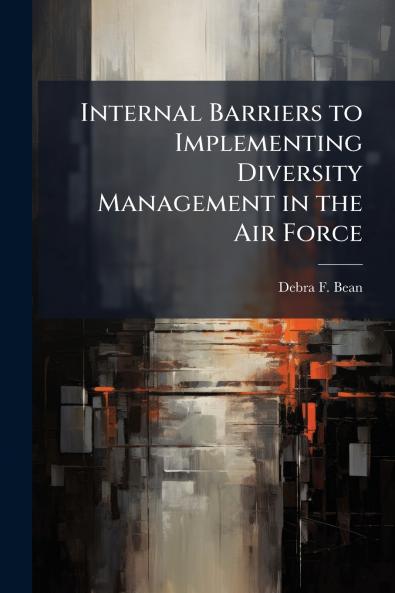 Internal Barriers to Implementing Diversity Management in the Air Force