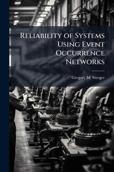 Reliability of Systems Using Event Occurrence Networks
