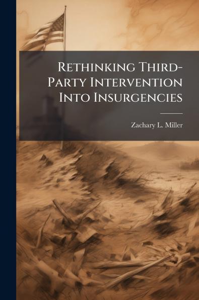 Rethinking Third-Party Intervention Into Insurgencies