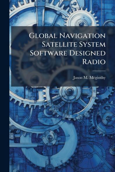 Global Navigation Satellite System Software Designed Radio