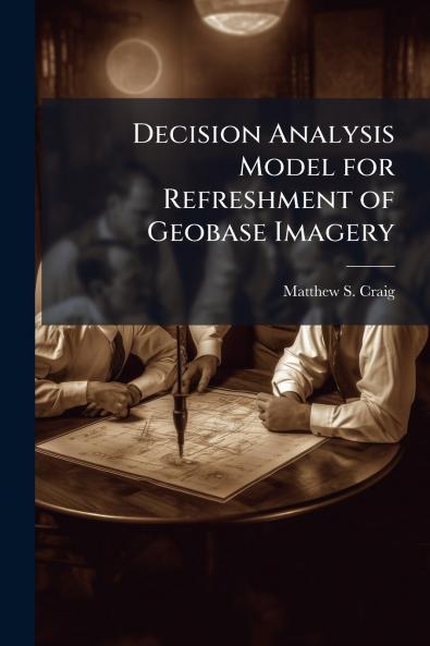 Decision Analysis Model for Refreshment of Geobase Imagery