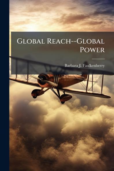 Global Reach--Global Power