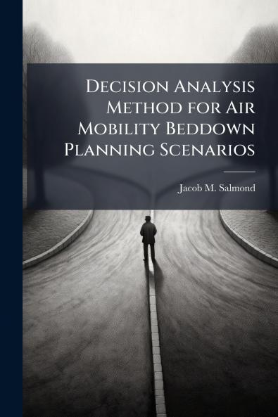 Decision Analysis Method for Air Mobility Beddown Planning Scenarios