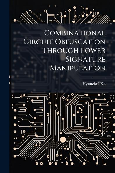 Combinational Circuit Obfuscation Through Power Signature Manipulation