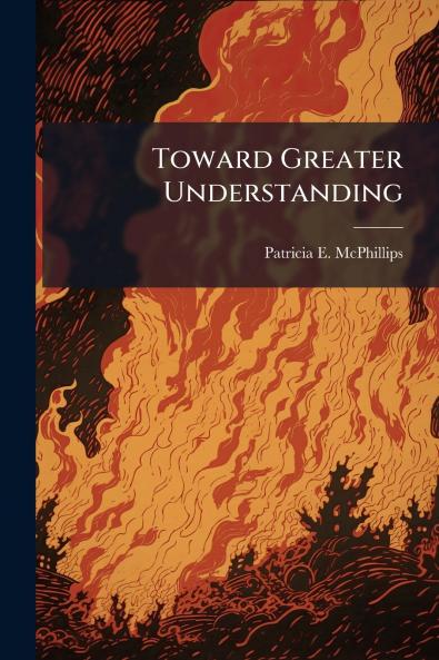 Toward Greater Understanding