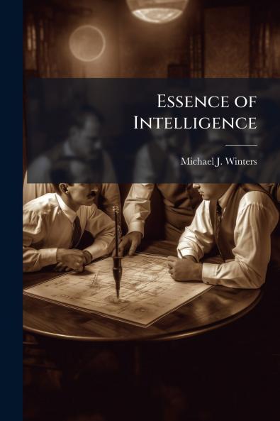 Essence of Intelligence