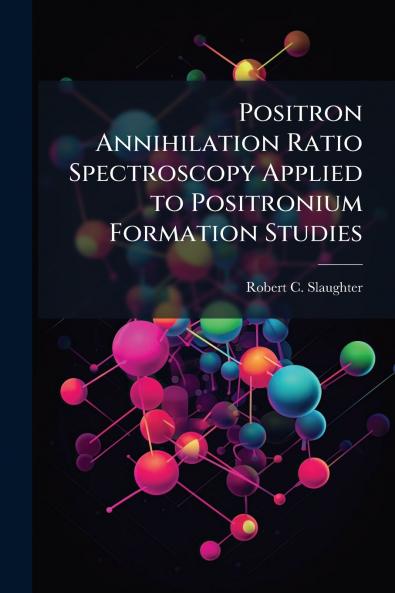 Positron Annihilation Ratio Spectroscopy Applied to Positronium Formation Studies