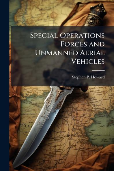 Special Operations Forces and Unmanned Aerial Vehicles