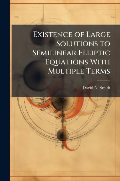 Existence of Large Solutions to Semilinear Elliptic Equations With Multiple Terms