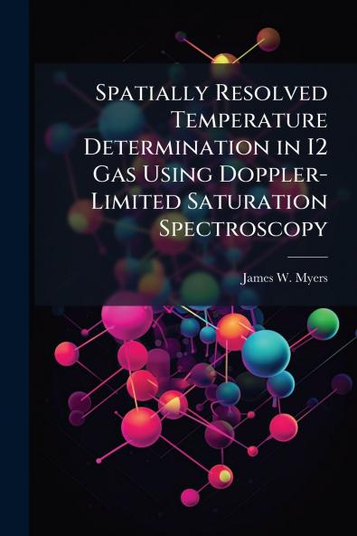 Spatially Resolved Temperature Determination in I2 Gas Using Doppler-Limited Saturation Spectroscopy