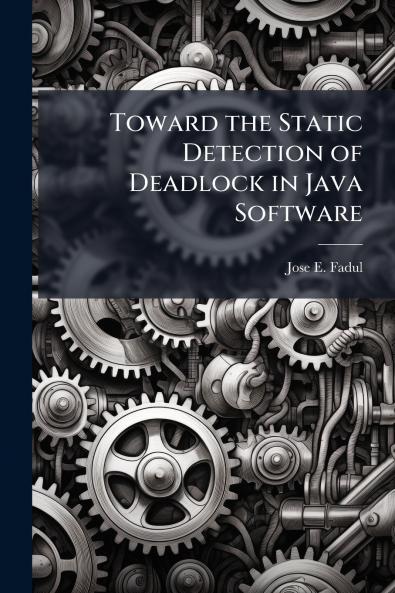 Toward the Static Detection of Deadlock in Java Software