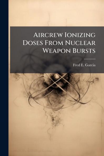 Aircrew Ionizing Doses From Nuclear Weapon Bursts