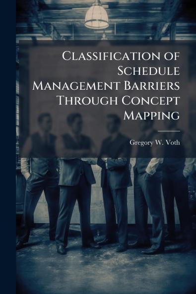 Classification of Schedule Management Barriers Through Concept Mapping