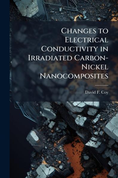 Changes to Electrical Conductivity in Irradiated Carbon-Nickel Nanocomposites