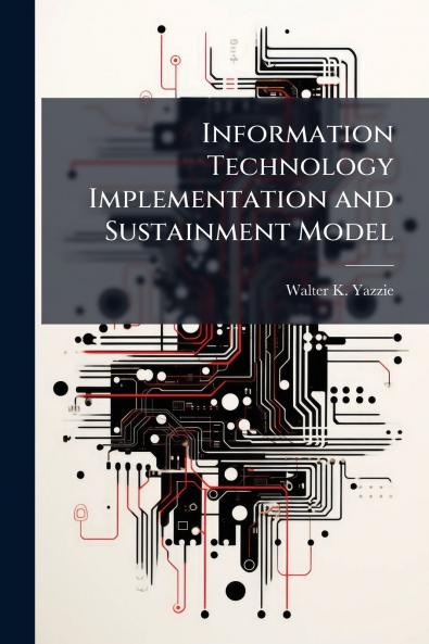 Information Technology Implementation and Sustainment Model