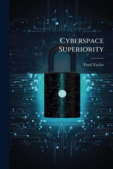 Cyberspace Superiority