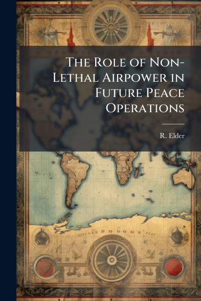 The Role of Non-Lethal Airpower in Future Peace Operations