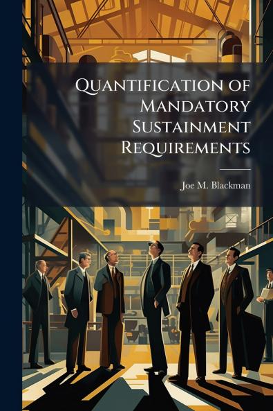 Quantification of Mandatory Sustainment Requirements