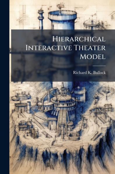 Hierarchical Interactive Theater Model