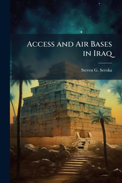 Access and Air Bases in Iraq