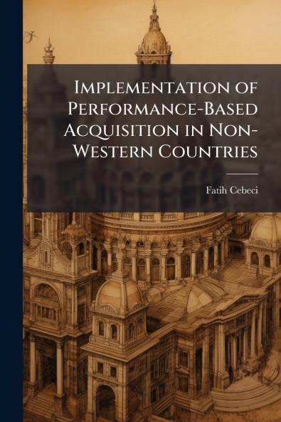 Implementation of Performance-Based Acquisition in Non-Western Countries