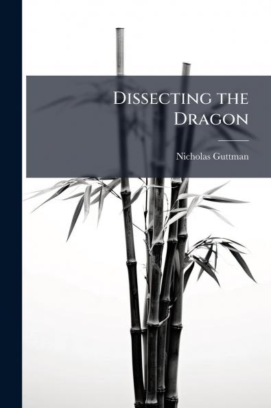 Dissecting the Dragon