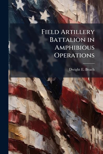 Field Artillery Battalion in Amphibious Operations