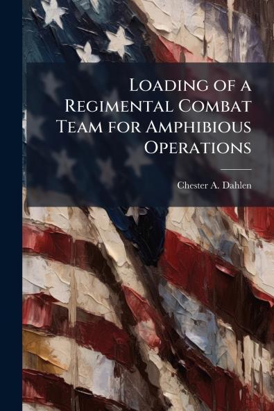 Loading of a Regimental Combat Team for Amphibious Operations