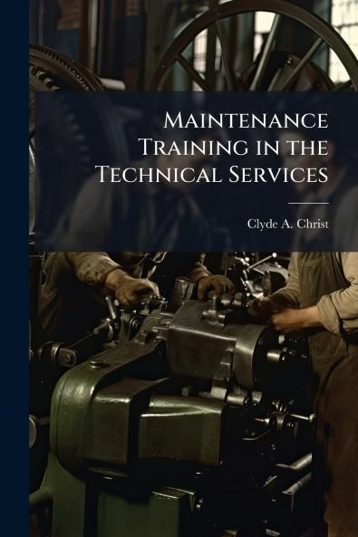 Maintenance Training in the Technical Services