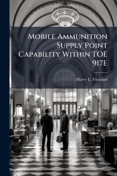 Mobile Ammunition Supply Point Capability Within TOE 917E