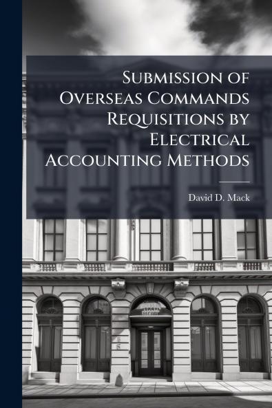 Submission of Overseas Commands Requisitions by Electrical Accounting Methods