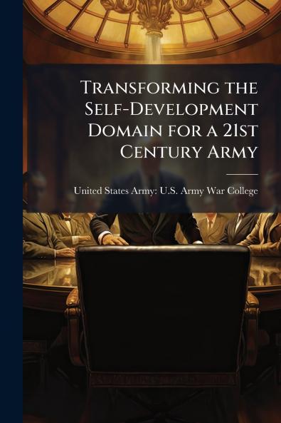 Transforming the Self-Development Domain for a 21st Century Army