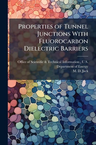 Properties of Tunnel Junctions With Fluorocarbon Dielectric Barriers