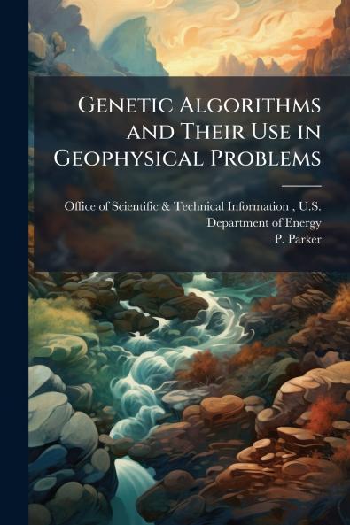 Genetic Algorithms and Their Use in Geophysical Problems