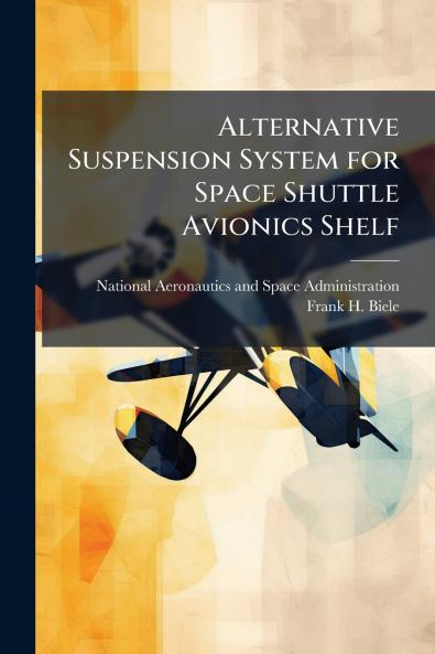 Alternative Suspension System for Space Shuttle Avionics Shelf