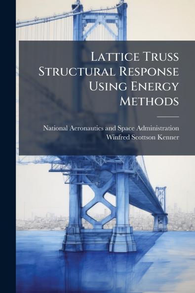 Lattice Truss Structural Response Using Energy Methods