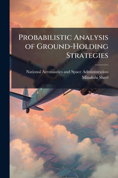 Probabilistic Analysis of Ground-Holding Strategies