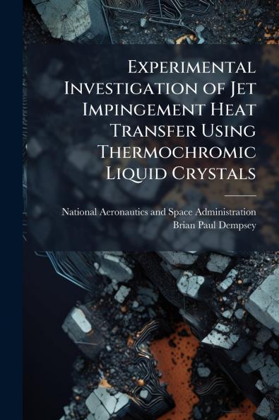 Experimental Investigation of Jet Impingement Heat Transfer Using Thermochromic Liquid Crystals