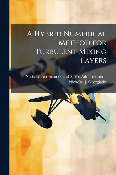 A Hybrid Numerical Method for Turbulent Mixing Layers