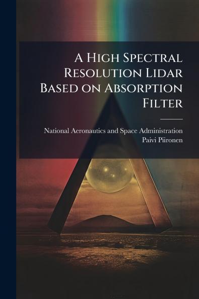 A High Spectral Resolution Lidar Based on Absorption Filter