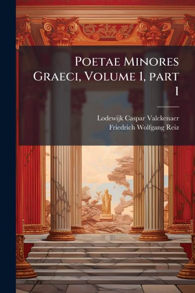Poetae Minores Graeci Volume 1 part 1
