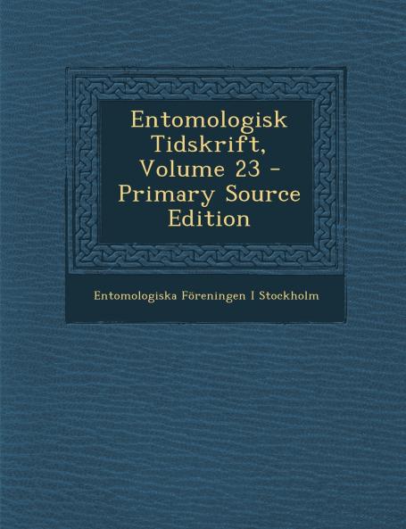 Entomologisk Tidskrift; Volume 23