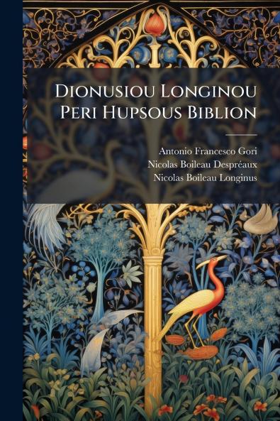 Dionusiou Longinou Peri Hupsous Biblion