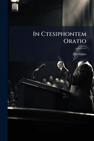 In Ctesiphontem Oratio