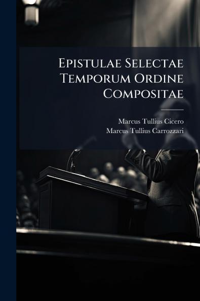 Epistulae Selectae Temporum Ordine Compositae