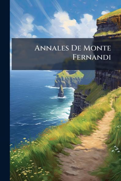 Annales De Monte Fernandi