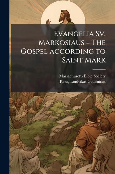 Evangelia Sv. Markosiaus = The Gospel according to Saint Mark