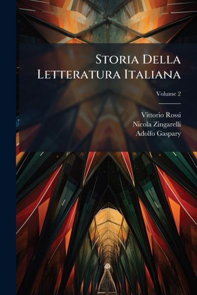 Storia Della Letteratura Italiana; Volume 2