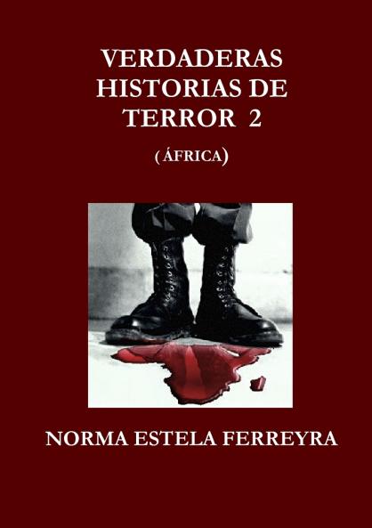 VERDADERAS HISTORIAS DE TERROR  2 (AFRICA)